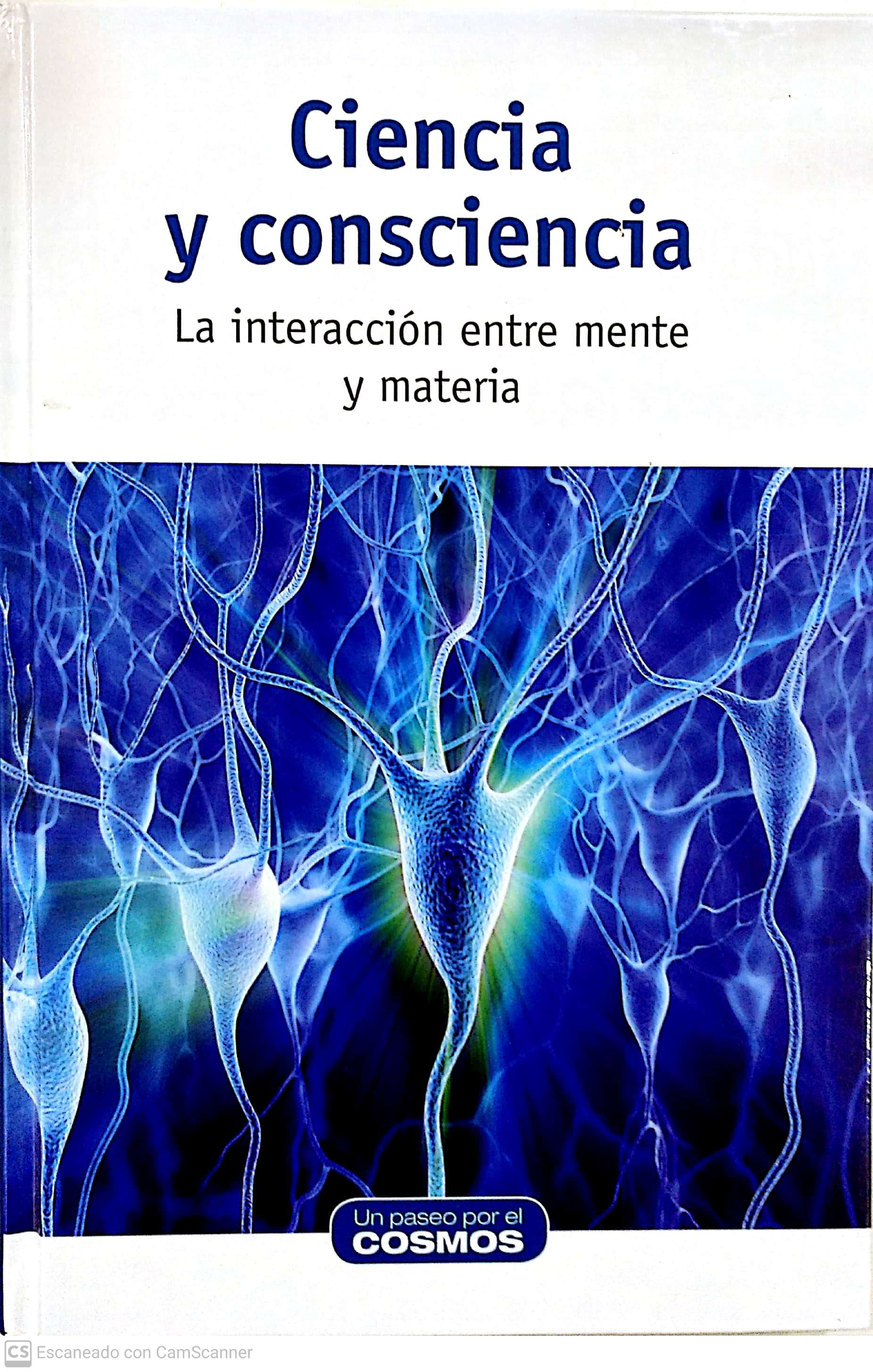 Ciencia y consciencia. La interacción entre mente y materia.