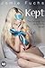 Kept: I've Become His Dirty Little Secret (Kept, Taken, Controlled. Book 1)