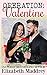 Operation Valentine (Operation Romance #2)