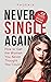 Never Single Again: How To ...