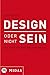 Design oder nicht Sein