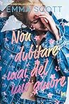 Non dubitare mai del mio amore by Emma   Scott
