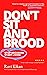 Don't Sit and Brood - Stop Brooding, Start Living by Ravi Kikan