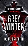 Grey Winter (The Tournament, #2) Grey Winter (The Tournament, #2)