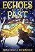 Echoes of the Past (Into th...