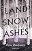 Land of Snow and Ashes