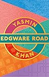 Edgware Road by Yasmin Cordery Khan Edgware Road by Yasmin Cordery Khan