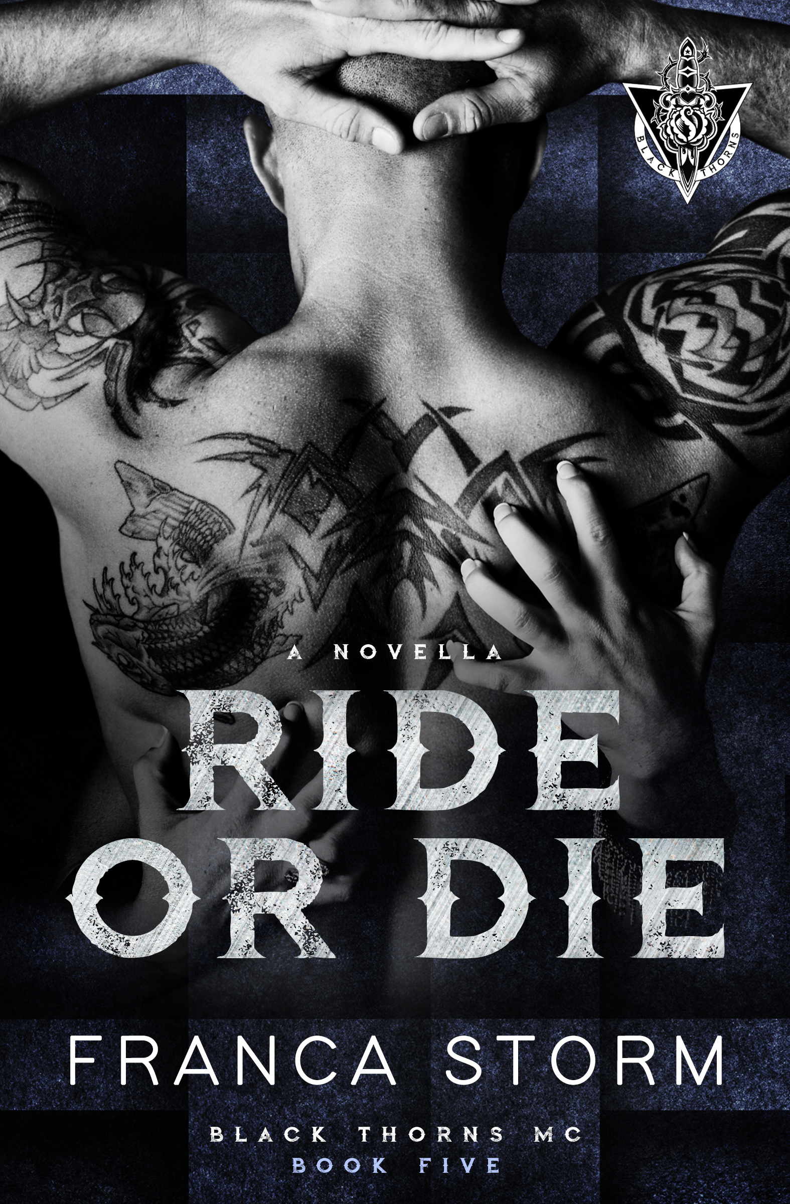 Ride or Die (Black Thorns MC, #5)