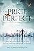 The Price of Perfect by William Anderson