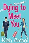 Dying to Meet You