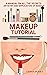 Makeup Tutorial: A Manual O...