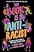 This Book is Antiracist (Empower the Future)