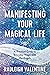 Manifesting Your Magical Li...
