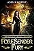 Fury (ForeSender Chronicles...