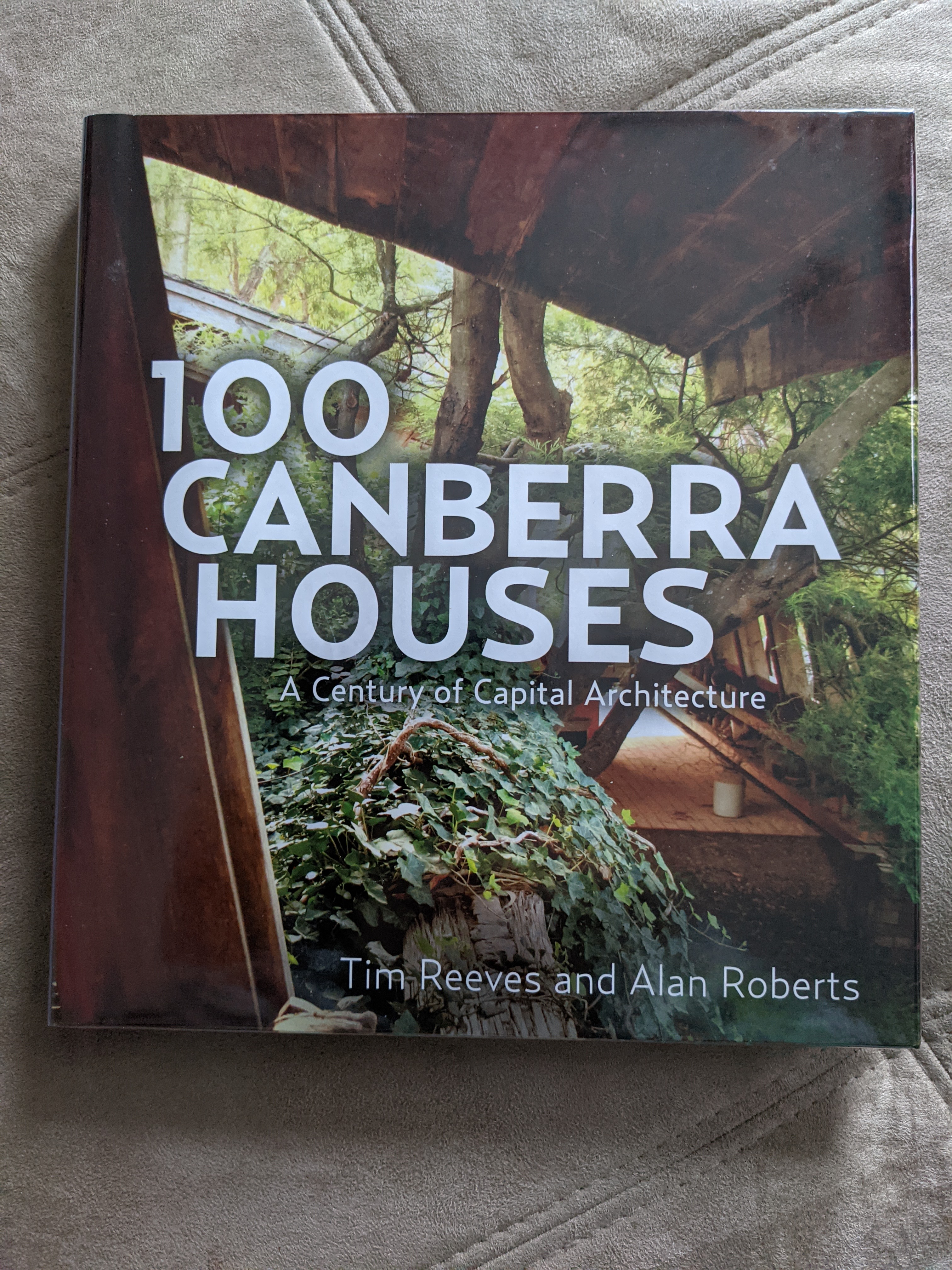 100 Canberra houses: A Century of Capital Architecture (Hardcover)