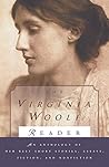 The Virginia Woolf Reader: An Anthology of Her Best Short Stories, Essays, Fiction, and Nonfiction