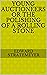Young Auctioneers Or The Polishing of a Rolling Stone