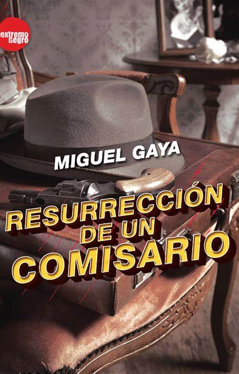 Resurreccion de un comisario