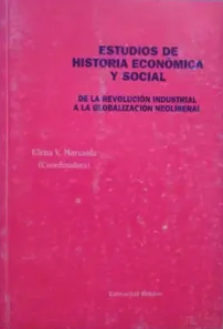 Estudios de historia económica y social: de la revolución industrial a la globalización neoliberal