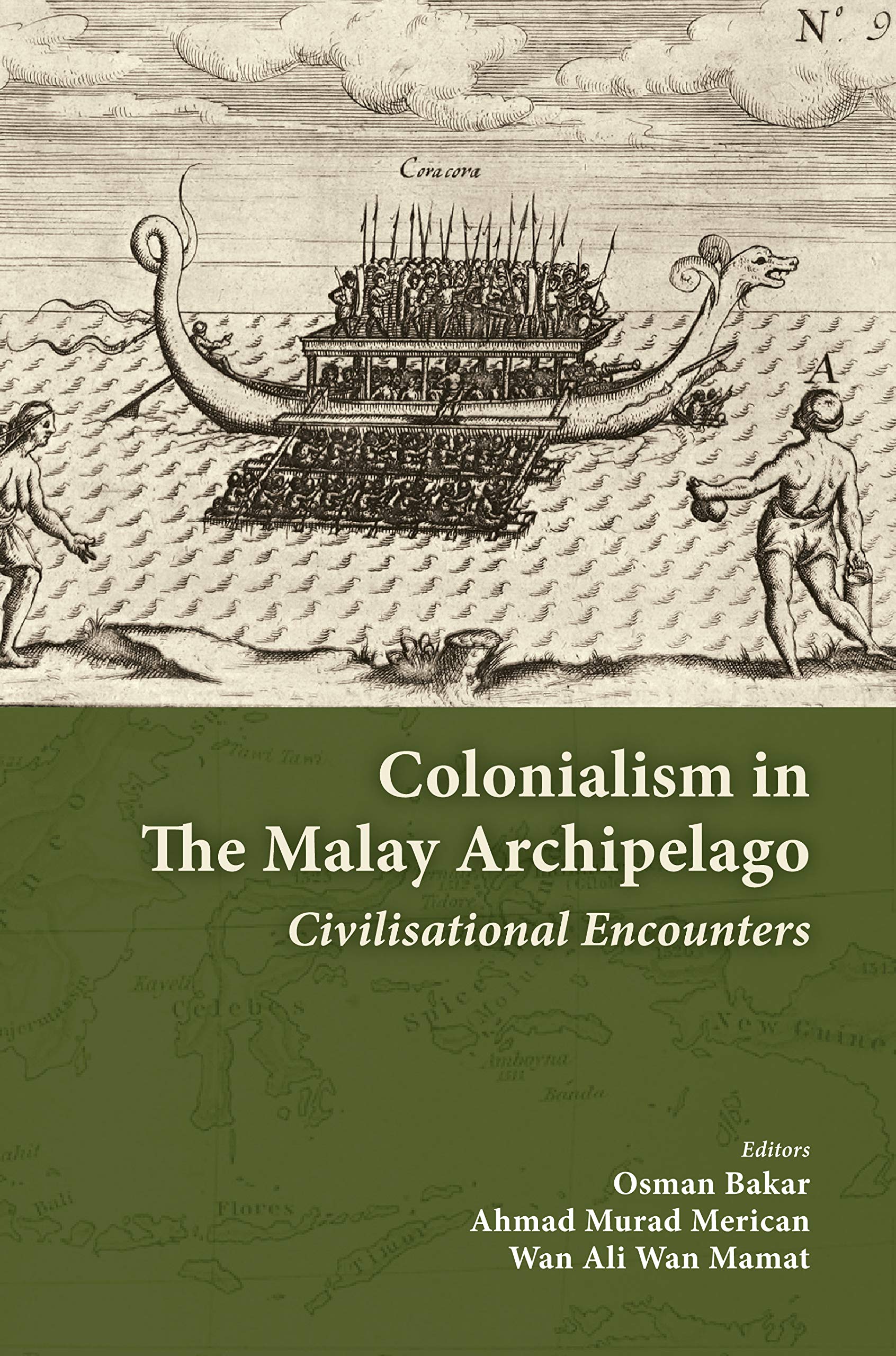 COLONIALISM IN THE MALAY ARCHIPELAGO: Civilisational Encounters (Kindle Edition)