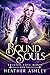 Bound Souls (Twisted Soul M...