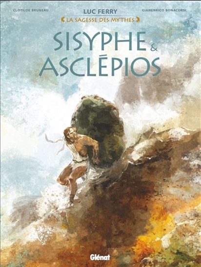 Sisyphe & Asclépios  (La sagesse des mythes)