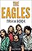 The Eagles Trivia Book: Unc...
