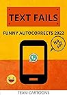TEXT FAILS & FUNN...