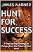 Hunt For Success  by James Warner