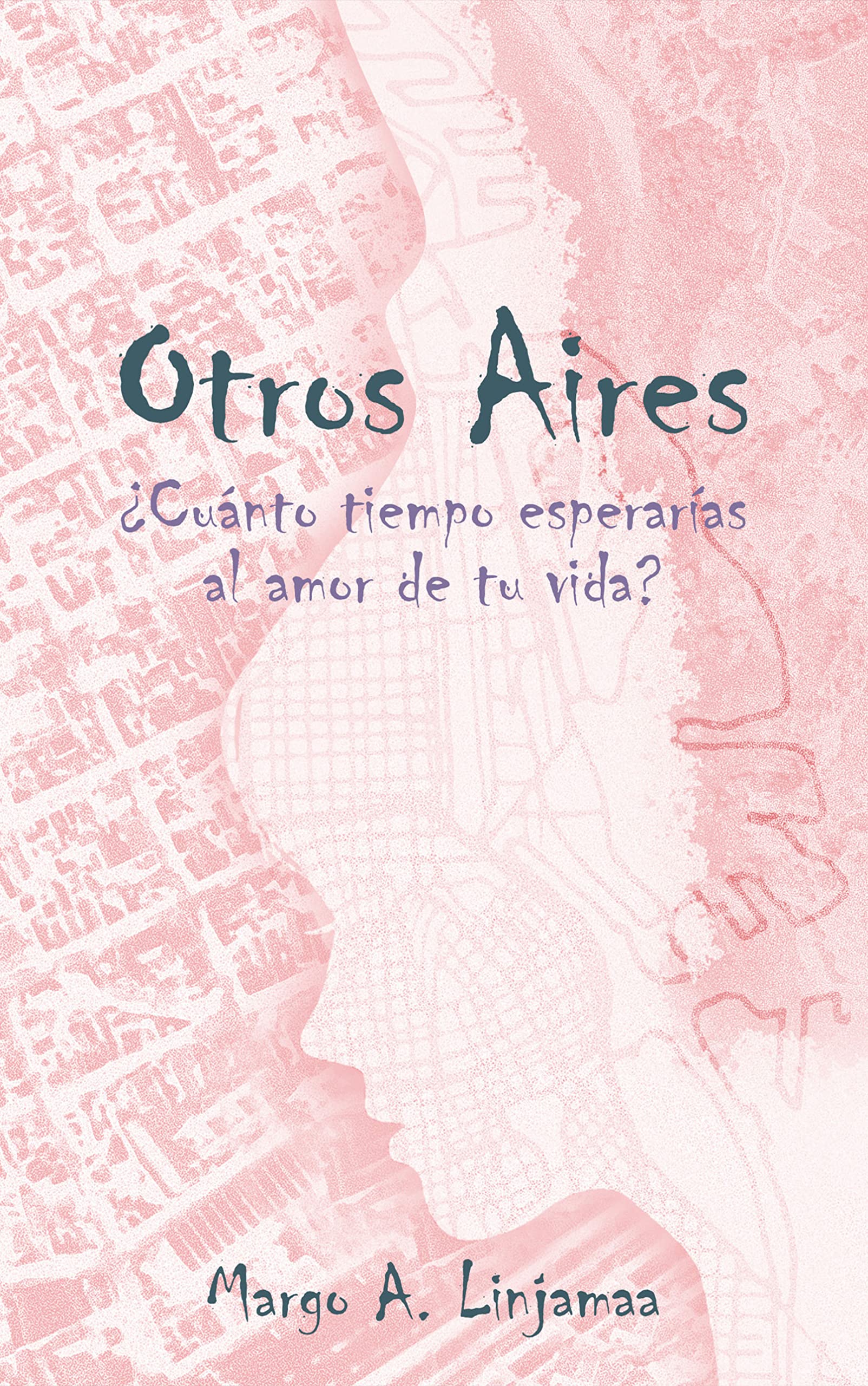 Portada de Otros Aires: ¿Cuánto tiempo esperarías al amor de tu vida?, de Margo A. Linjamaa