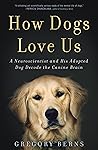How Dogs Love Us:...