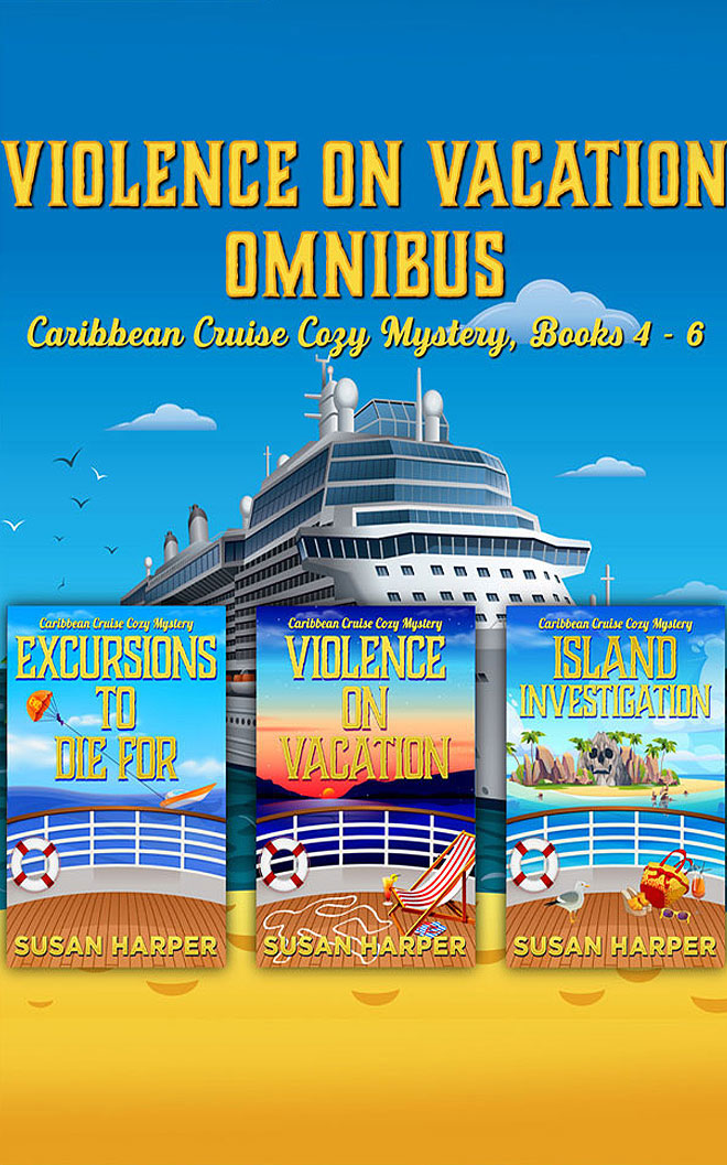 Violence on Vacation Omnibus: Caribbean Cruise Cozy Mysteries, Books 4-6