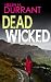 Dead Wicked (Calladine and Bayliss, 10)
