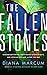 The Fallen Stones: Chasing Butterflies, Discovering Mayan Secrets, and Looking for Hope Along the Way