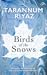 Birds of the Snows by Tarannum Riyaz