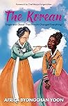 The Korean by Africa Byongchan Yoon The Korean by Africa Byongchan Yoon