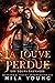 La Louve perdue (Les Loups sauvages, #1)