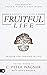6 Secrets to Living a Fruit...