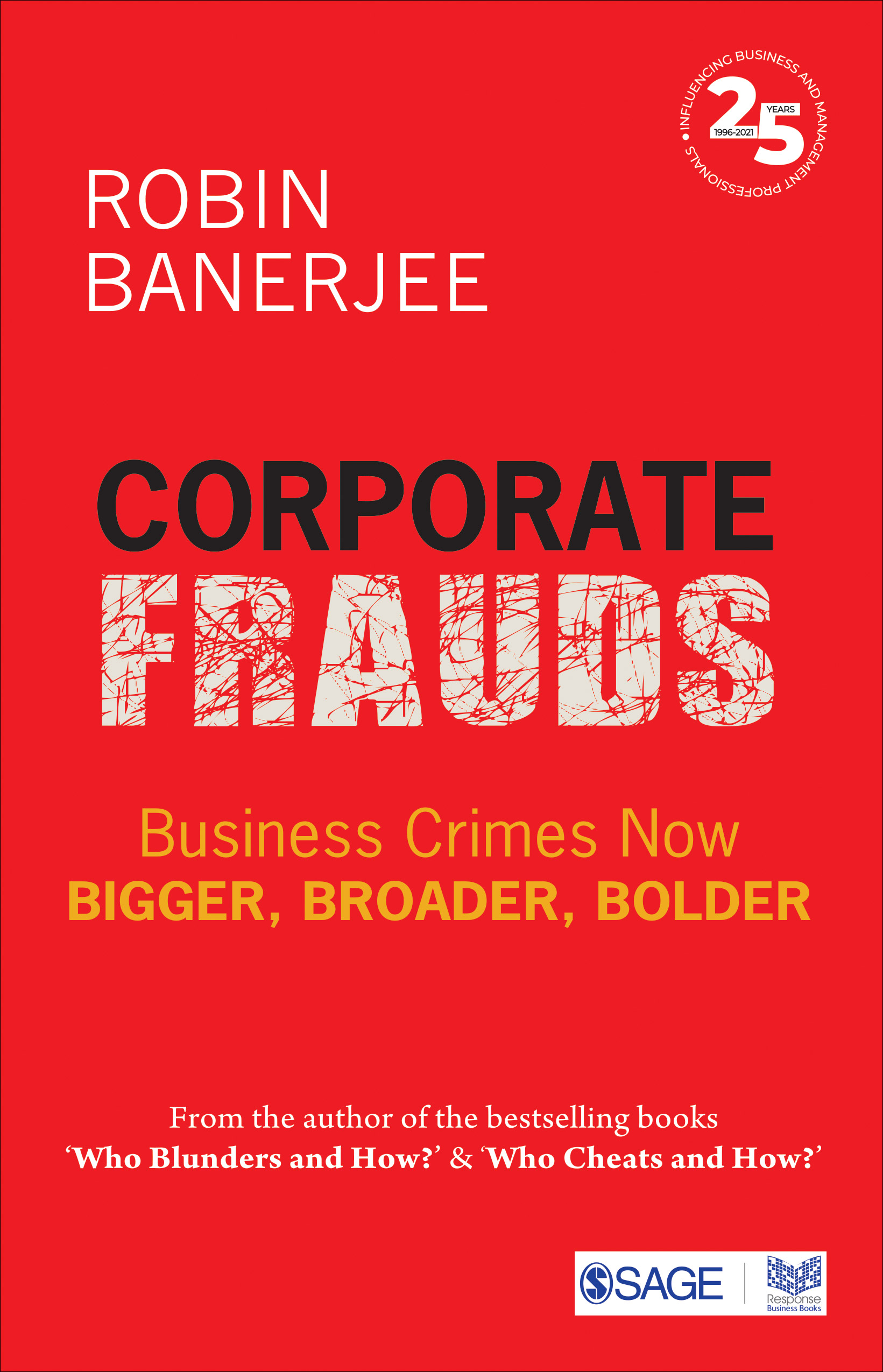 Corporate Frauds: Business Crimes now Bigger, Broader, Bolder (Paperback)