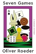 Seven Games: A Human History 