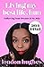 Living My Best Life, Hun by London Hughes