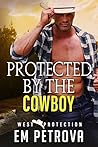 Protected by the Cowboy (WEST Protection, #5)