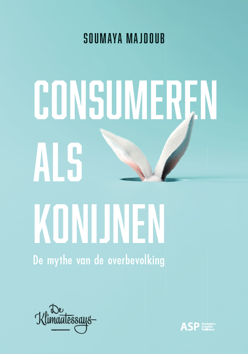 Consumeren als konijnen: De mythe van de overbevolking (Paperback)