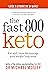 Fast 800 Keto: Eat well, burn fat, manage your weight long-term (The Fast 800 Series)
