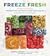 Freeze fresh The Ultimate Guide to Preserving 55 Fruits and Vegetables for Maximum Flavor and Versatility by Crystal Schmidt