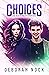 Choices (Naquant Traveller #2)