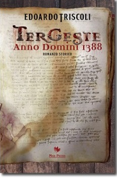 Tergeste Anno Domini 1388
