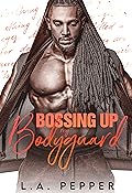Bossing Up My Bodyguard