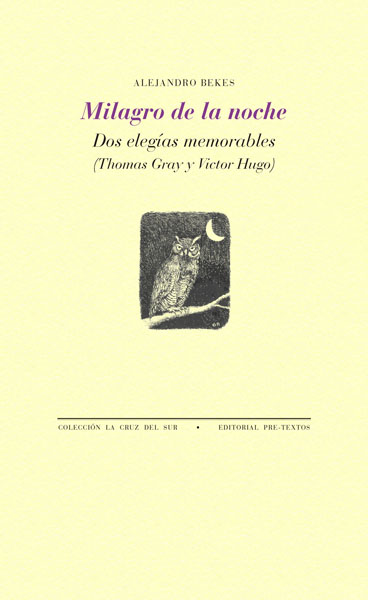 Milagro de la noche: Dos elegías memorables