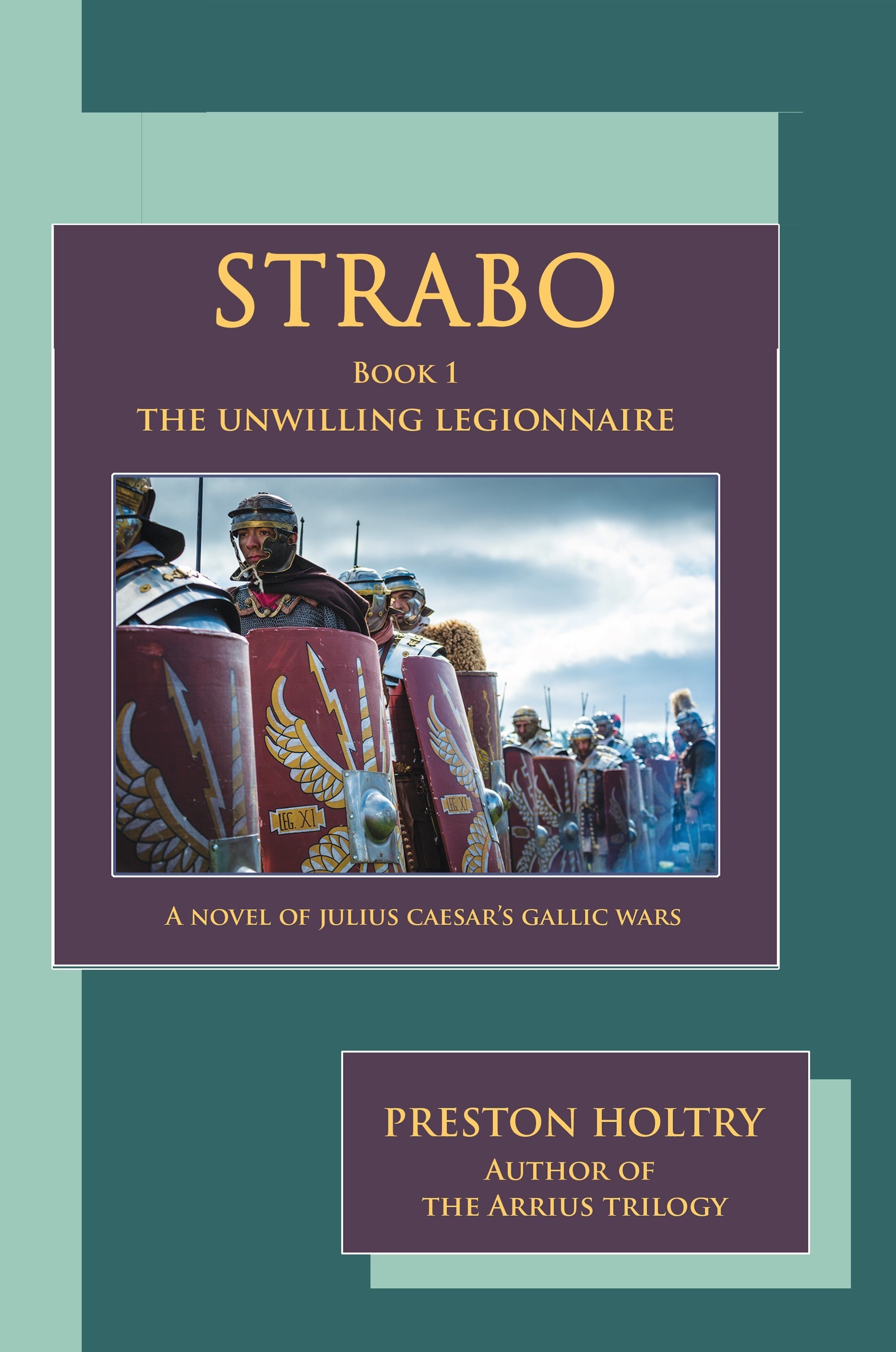 Strabo The Unwilling Legionnaire (Book 1)